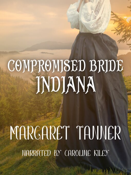 Title details for Compromised Bride Indiana by Margaret Tanner - Wait list